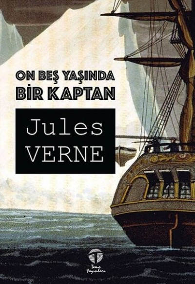 On Beş Yaşında Bir Kaptan On Beş Yaşında Bir Kaptan