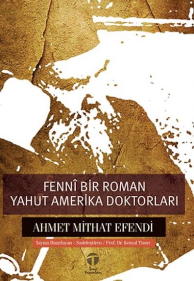 Fennî Bir Roman yahut Amerika Doktorları Fennî Bir Roman yahut Amerika Doktorları