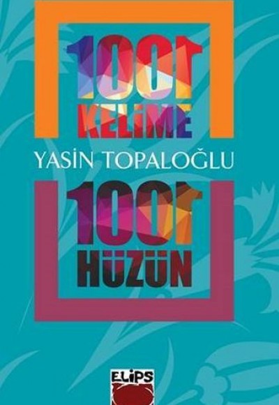 1001 Kelime 1001 Hüzün 1001 Kelime 1001 Hüzün