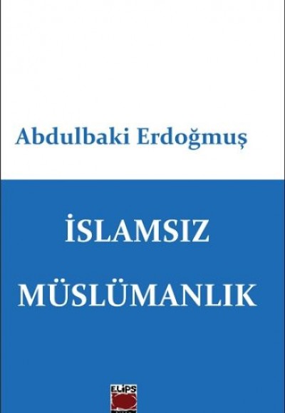 İslamsız Müslümanlık İslamsız Müslümanlık