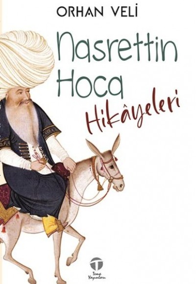 Nasrettin Hoca Hikâyeleri Nasrettin Hoca Hikâyeleri
