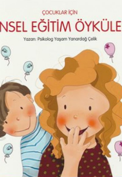 Çocuklar İçin Cinsel Eğitim Öyküleri Çocuklar İçin Cinsel Eğitim Öyküleri
