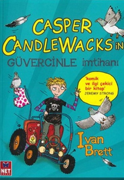 Casper Candlewaks’in Güvercinle İmtihanı Casper Candlewaks’in Güvercinle İmtihanı