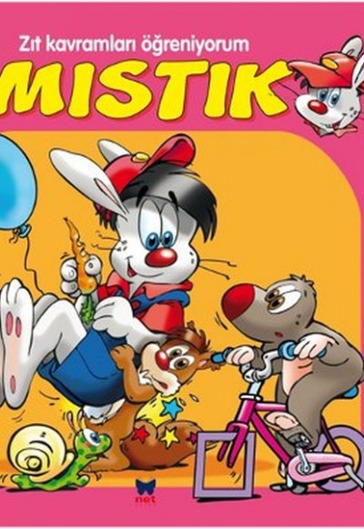 Zıt Kavramları Öğreniyorum - Mıstık Zıt Kavramları Öğreniyorum - Mıstık