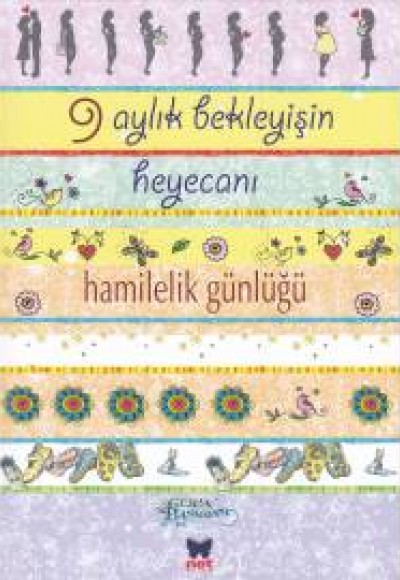 9 Aylık Bekleyişin Heyecanı - Hamilelik Günlüğü 9 Aylık Bekleyişin Heyecanı - Hamilelik Günlüğü