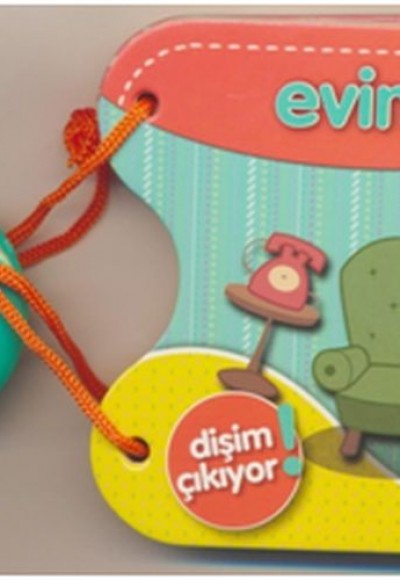 Dişim Çıkıyor! - Evim Dişim Çıkıyor! - Evim