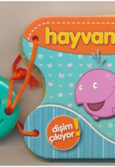 Dişim Çıkıyor! - Hayvanlar Dişim Çıkıyor! - Hayvanlar