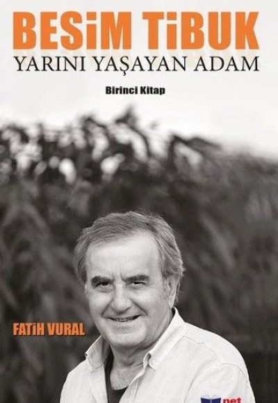Besim Tibuk - Yarını Yaşayan Adam Besim Tibuk - Yarını Yaşayan Adam