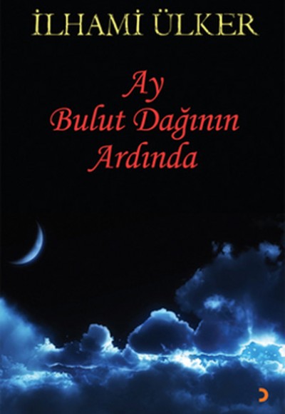 Ay Bulut Dağının Ardında Ay Bulut Dağının Ardında