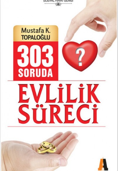 303 Soruda Evlilik Süreci 303 Soruda Evlilik Süreci