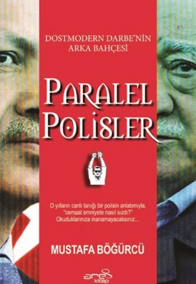 Dostmodern Darbe'nin Arka Bahçesi Paralel Polisler Dostmodern Darbe'nin Arka Bahçesi Paralel Polisler