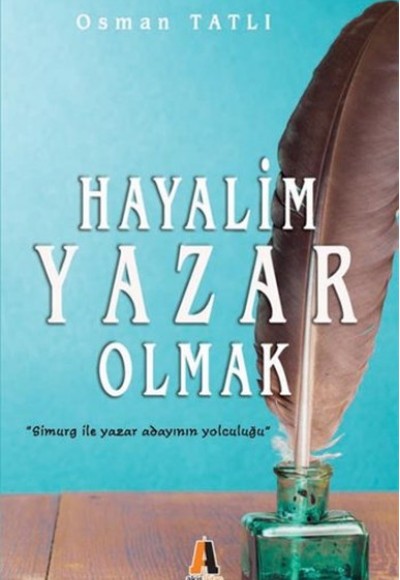 Hayalim Yazar Olmak Hayalim Yazar Olmak