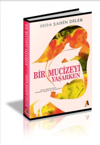 Bir Mucizeyi Yaşarken Bir Mucizeyi Yaşarken