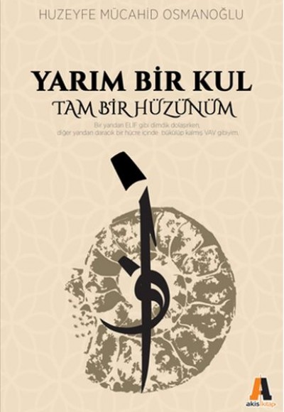 Yarım Bir Kul Tam Bir Hüzünüm Yarım Bir Kul Tam Bir Hüzünüm
