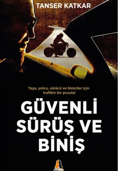 Güvenli Sürüş ve Biniş Güvenli Sürüş ve Biniş