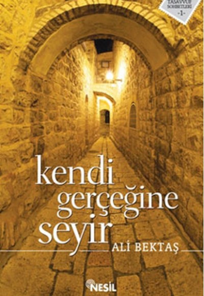 Kendi Gerçeğine Seyir Kendi Gerçeğine Seyir