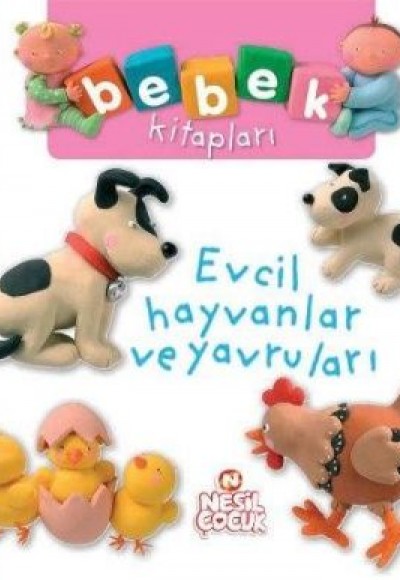 Bebek Kitapları - Evcil Hayvanlar ve Yavruları Bebek Kitapları - Evcil Hayvanlar ve Yavruları