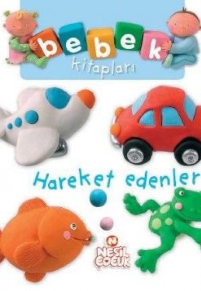Bebek Kitapları - Hareket Edenler Bebek Kitapları - Hareket Edenler