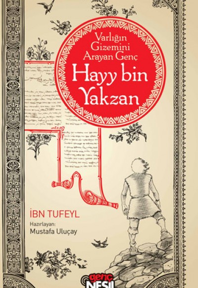 Varlığın Gizemini Arayan Genç Hayy Bin Yakzan Varlığın Gizemini Arayan Genç Hayy Bin Yakzan