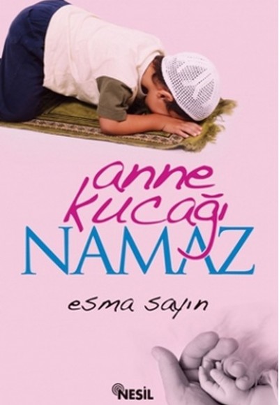 Anne Kucağı Namaz Anne Kucağı Namaz