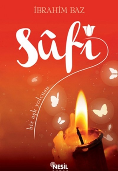 Sufi: Bir Aşk Yolcusu Sufi: Bir Aşk Yolcusu