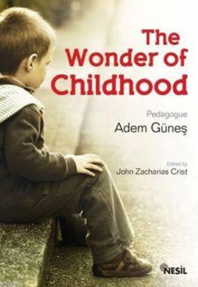 The Wonder of Childhood The Wonder of Childhood