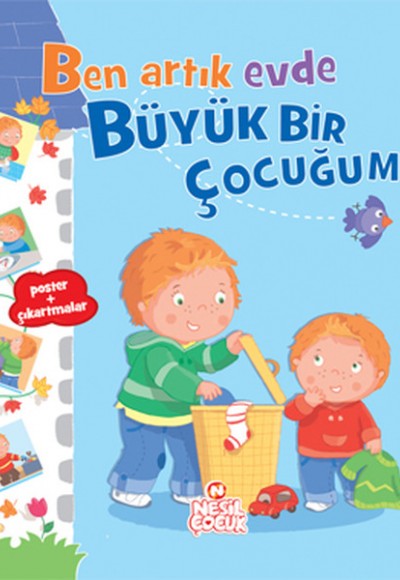 Ben Artık Evde Büyük Bir Çocuğum Ben Artık Evde Büyük Bir Çocuğum