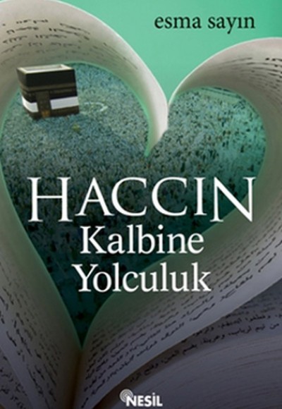 Haccın Kalbine Yolculuk Haccın Kalbine Yolculuk