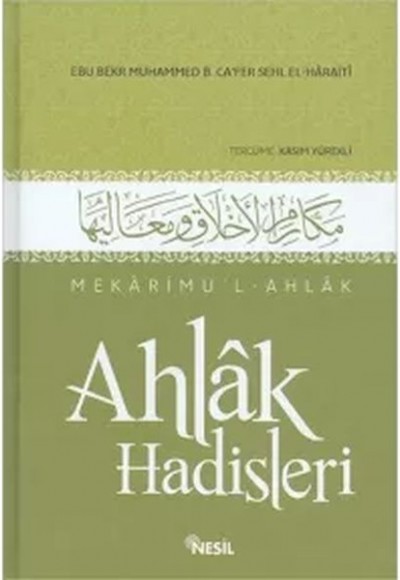 Mekarimu’l-Ahlak - Ahlak Hadisleri Mekarimu’l-Ahlak - Ahlak Hadisleri