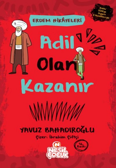 Adil Olan Kazanır - Erdem Hikayeleri