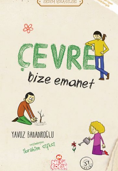 Çevre Bize Emanet - Erdem Hikayeleri Çevre Bize Emanet - Erdem Hikayeleri