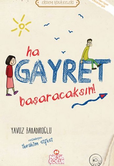 Ha Gayret, Başaracaksın! / Erdem Hikayeleri Ha Gayret, Başaracaksın! / Erdem Hikayeleri