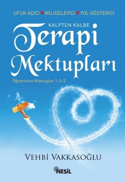 Kalpten Kalbe Terapi Mektupları (Öğrencime Mektuplar 1-2-3) Kalpten Kalbe Terapi Mektupları (Öğrencime Mektuplar 1-2-3)