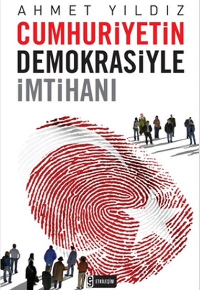 Cumhuriyetin Demokrasiyle İmtihanı Cumhuriyetin Demokrasiyle İmtihanı