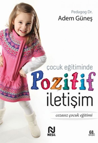 Çocuk Eğitiminde Pozitif İletişim Çocuk Eğitiminde Pozitif İletişim