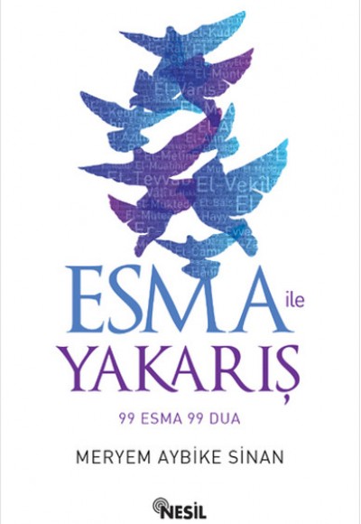 Esma ile Yakarış 99 Esma 99 Dua Esma ile Yakarış 99 Esma 99 Dua