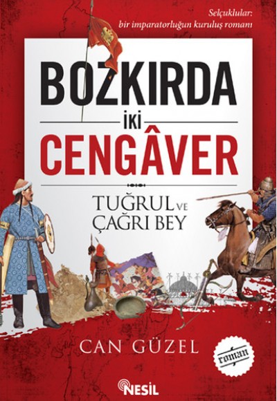 Bozkırda İki Cengaver Tuğrul ve Çağrı Bey Bozkırda İki Cengaver Tuğrul ve Çağrı Bey