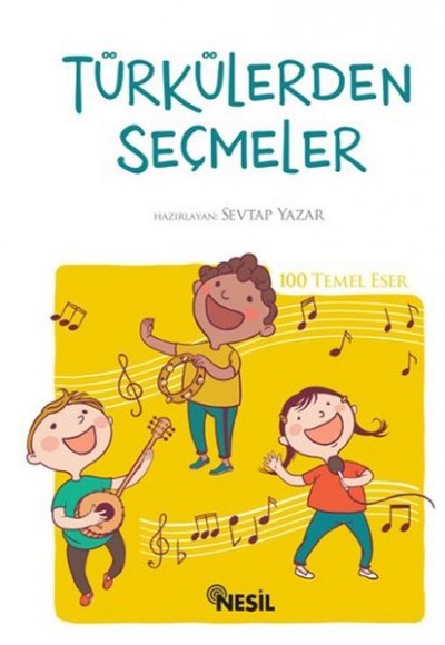 Türkülerden Seçmeler - 100 Temel Eser Türkülerden Seçmeler - 100 Temel Eser