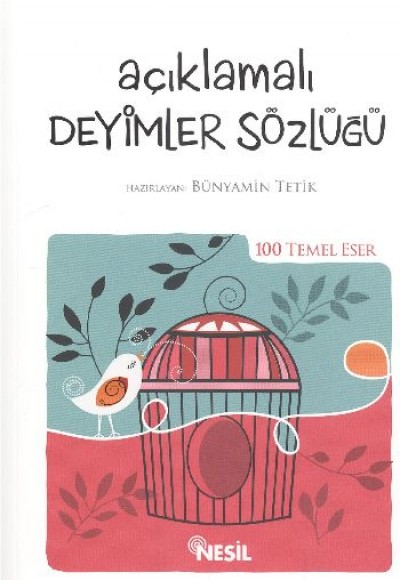 Açıklamalı Deyimler Sözlüğü Açıklamalı Deyimler Sözlüğü