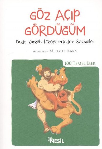 Göz Açıp Gördüğüm / 100 Temel Eser Göz Açıp Gördüğüm / 100 Temel Eser