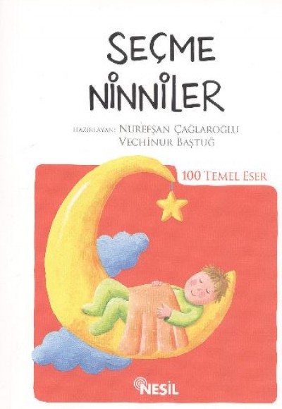 Seçme Ninniler / 100 Temel Eser Seçme Ninniler / 100 Temel Eser