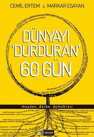 Dünyayı Durduran 60 Gün Meydan, Darbe, Demokrasi Dünyayı Durduran 60 Gün Meydan, Darbe, Demokrasi