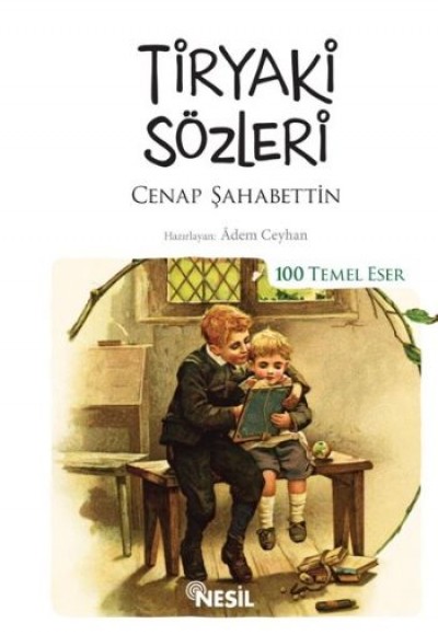 Tiryaki Sözleri (Kenar Boyalı) / 100 Temel Eser Tiryaki Sözleri (Kenar Boyalı) / 100 Temel Eser