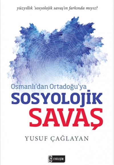 Osmanlıdan Ortadoğuya Sosyolojik Savaş