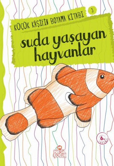 Küçük Kaşifin Boyama Kitabı Serisi 03 - Suda Yaşayan Hayvanlar Küçük Kaşifin Boyama Kitabı Serisi 03 - Suda Yaşayan Hayvanlar