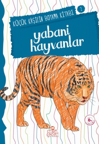 Küçük Kaşifin Boyama Kitabı Serisi 02 - Yabani Hayvanlar Küçük Kaşifin Boyama Kitabı Serisi 02 - Yabani Hayvanlar
