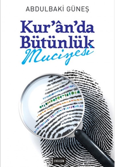 Kur`an`da Bütünlük Mucizesi Kur`an`da Bütünlük Mucizesi