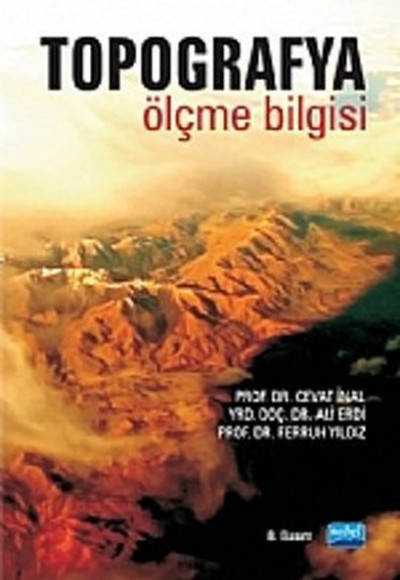 Topografya Ölçme Bilgisi Topografya Ölçme Bilgisi