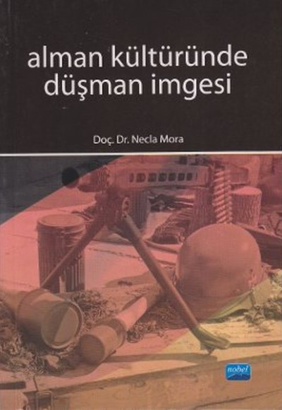 Alman Kültüründe Düşman İmgesi Alman Kültüründe Düşman İmgesi