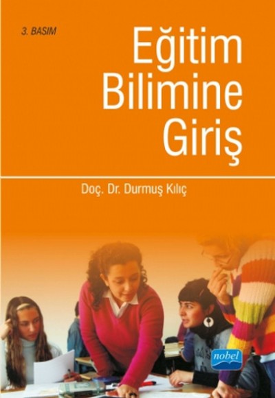 Eğitim Bilimine Giriş (Durmuş Kılıç) Eğitim Bilimine Giriş (Durmuş Kılıç)